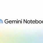 گوگل نام NotebookLM را به Gemini Notebook تغییر داد